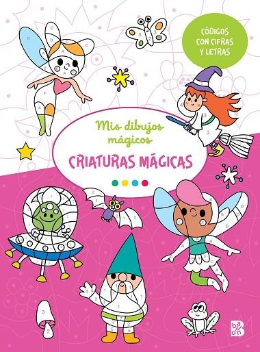 MIS DIBUJOS MAGICOS - CRIATURAS MÁGICAS | 9789403227764 | BALLON