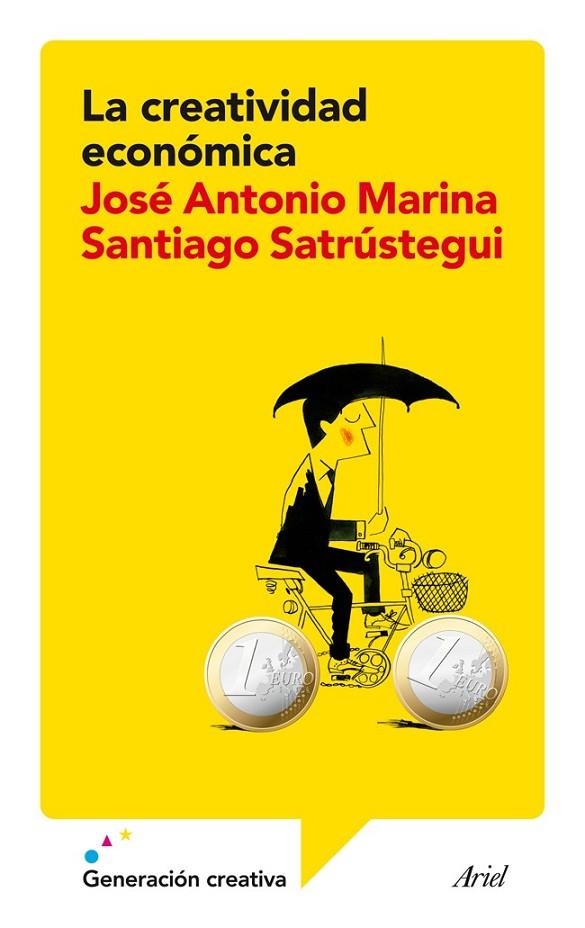 CREATIVIDAD ECONÓMICA, LA | 9788434409385 | MARINA, JOSÉ ANTONIO /SANTIAGO SATRÚSTEGUI