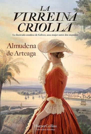 LA VIRREINA CRIOLLA | 9788491397519 | DE ARTEAGA, ALMUDENA