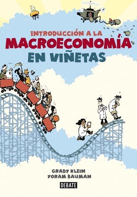 INTRODUCCION A LA MACROECONOMIA EN VIÑETAS | 9788499923024 | KLEIN, GRADY / BAUMAN, YORAM