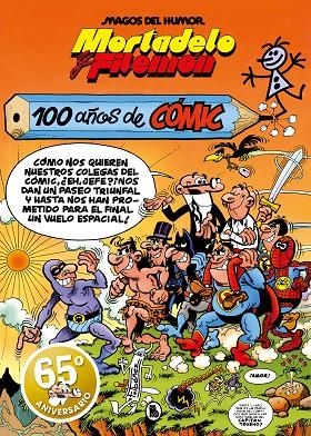 MORTADELO Y FILEMÓN. 100 AÑOS DE CÓMIC (MAGOS DEL HUMOR 67) | 9788402427373 | IBÁÑEZ, FRANCISCO