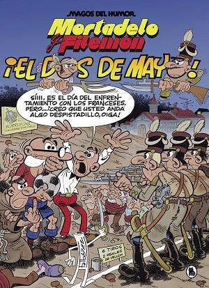 MORTADELO Y FILEMÓN. EL DOS DE MAYO (MAGOS DEL HUMOR 122) | 9788402427366 | IBÁÑEZ, FRANCISCO