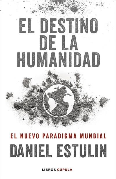 EL DESTINO DE LA HUMANIDAD | 9788448029531 | ESTULIN, DANIEL