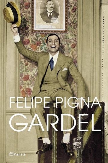 GARDEL | 9788408257356 | PIGNA, FELIPE