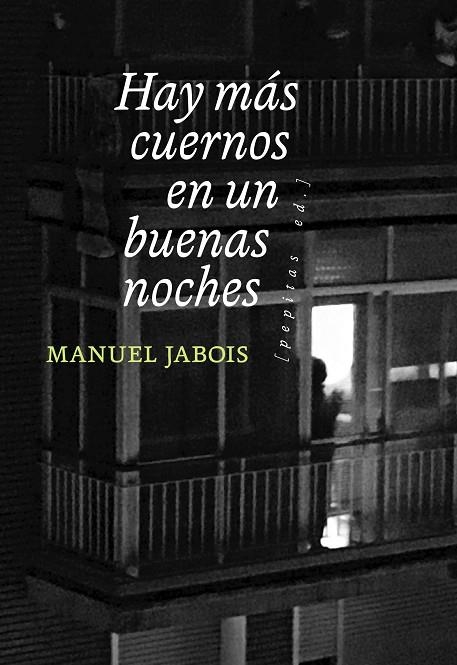 HAY MÁS CUERNOS EN UN BUENAS NOCHES | 9788418998089 | JABOIS, MANUEL