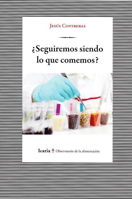 SEGUIREMOS SIENDO LO QUE COMEMOS? | 9788418826436 | CONTRERAS, JESUS