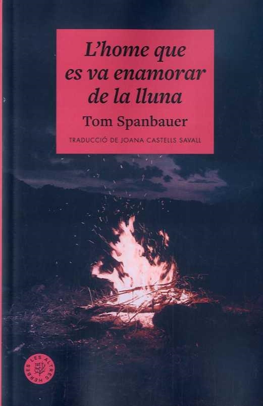 L'HOME QUE ES VA ENAMORAR DE LA LLUNA | 9788412514476 | SPANBAUER, TOM