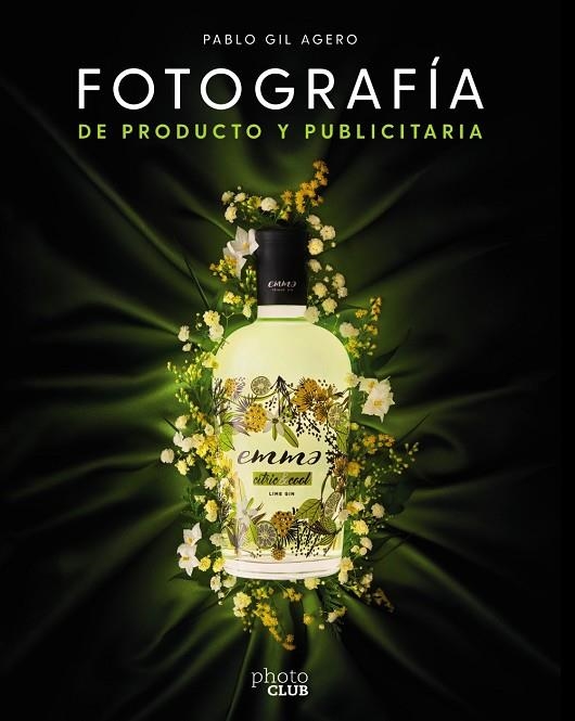 FOTOGRAFÍA DE PRODUCTO Y PUBLICITARIA | 9788441544307 | GIL, PABLO