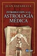 INTRODUCCIÓN A LA ASTROLOGÍA MÉDICA | 9788417581923 | ESTADELLA, JUAN