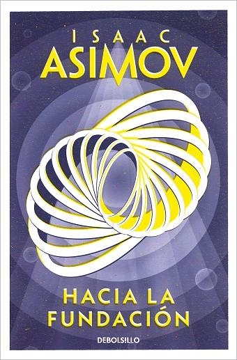 HACIA LA FUNDACIÓN (CICLO DE LA FUNDACIÓN 2) | 9788466362740 | ASIMOV, ISAAC