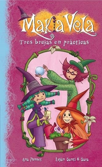 TRES BRUJAS EN PRACTICAS | 9788448835705 | PUNSET, ANA / ESAESE ESTUDIO Y LUJAN