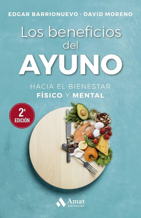 LOS BENEFICIOS DEL AYUNO | 9788497356558 | BARRIONUEVO BURGOS, EDGAR / MORENO MELER, DAVID