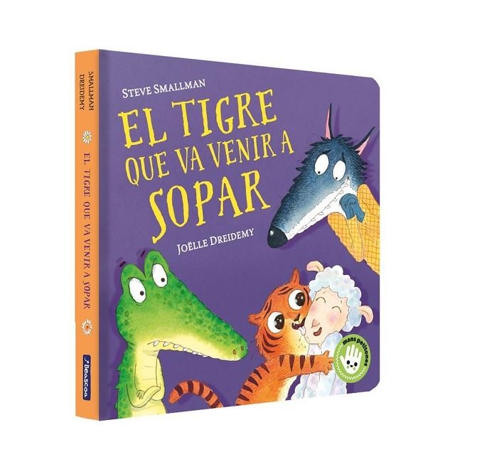 EL TIGRE QUE VA VENIR A SOPAR (L'OVELLETA QUE VA VENIR A SOPAR. MANS PETITONES) | 9788448859657 | SMALLMAN, STEVE / DREIDEMY, JOËLLE