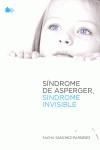 SINDROME DE ASPERGER SINDROME INVISIBLE, EL | 9788494100062 | SÁNCHEZ PARDÍÑEZ, SACHA