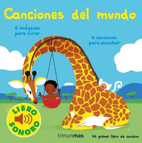 CANCIONES DEL MUNDO. MI PRIMER LIBRO DE SONIDOS | 9788408250395 | FOUQUIER, ELSA