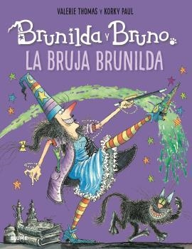 BRUNILDA Y BRUNO. LA BRUJA BRUNILDA (2022) | 9788418075001 | THOMAS, VALERIE / KORKY, PAUL