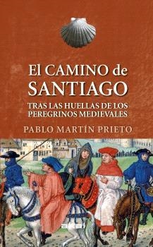 EL CAMINO DE SANTIAGO | 9788446052067 | MARTÍN PRIETO, PABLO