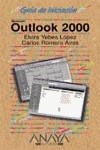 OUTLOOK 2000 , GUIA DE INICIACION | 9788441509221 | YEBES LOPEZ, ELVIRA