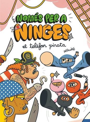 EL TELÈFON PIRATA (NOMÉS PER A NINJES) | 9788466151528 | PUÑO, PUÑO