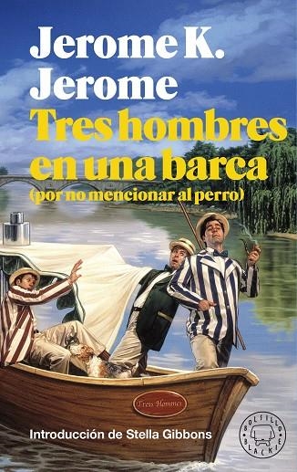 TRES HOMBRES EN UNA BARCA (BOLSILLO BLACKIE) | 9788419172242 | K. JEROME, JEROME