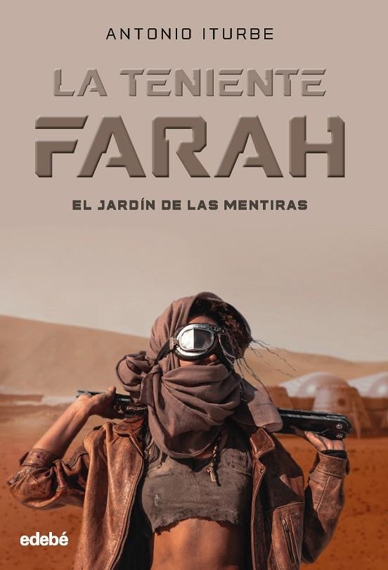 LA TENIENTE FARAH: EL JARDÍN DE LAS MENTIRAS | 9788468356464 | GONZÁLEZ ITURBE, ANTONIO