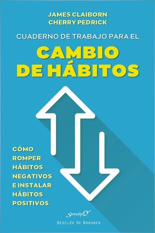 CUADERNO DE TRABAJO PARA EL CAMBIO DE HÁBITOS. CÓMO ROMPER HÁBITOS NEGATIVOS E I | 9788433031839 | CLAIBORN, JAMES / PEDRICK, CHERRY