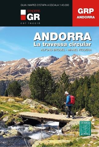 ANDORRA. LA TRAVESSA CIRCULAR | 9788413561929 | BROSEL I JORDÀ, ALFONS / FIGUERA I ABADAL, MANEL