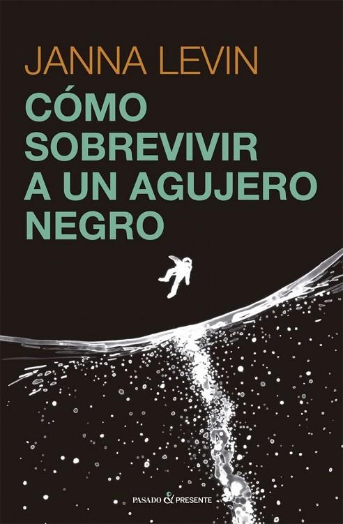 C?MO SOBREVIVIR A UN AGUJERO NEGRO | 9788412465938 | LEVIN, JANNA