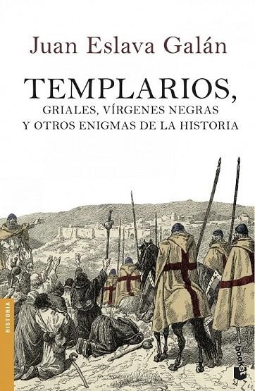 TEMPLARIOS, GRIALES, VÍRGENES NEGRAS Y OTROS ENIGMAS DE LA HISTORIA | 9788408114505 | GALÁN, JUAN ESLAVA