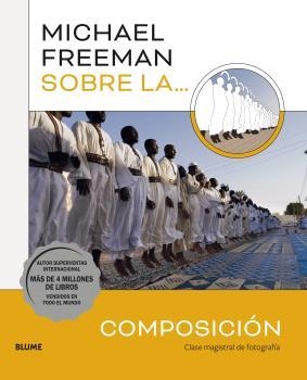 MICHAEL FREEMAN SOBRE LA COMPOSICIÓN | 9788419094049 | FREEMAN, MICHAEL