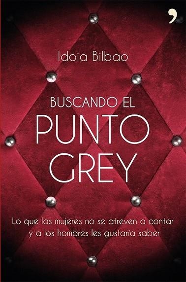 BUSCANDO EL PUNTO GREY | 9788499983066 | BILBAO, IDOIA 