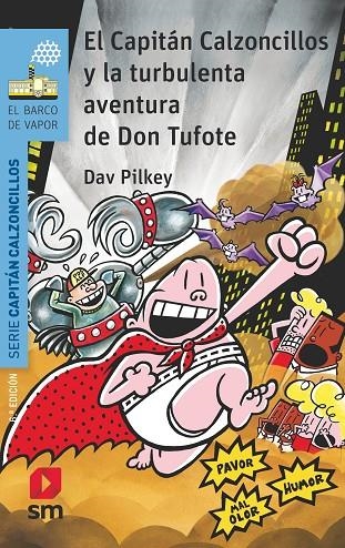 EL CAPITÁN CALZONCILLOS Y LA TURBULENTA AVENTURA DE DON TUFOTE | 9788491825456 | PILKEY, DAV