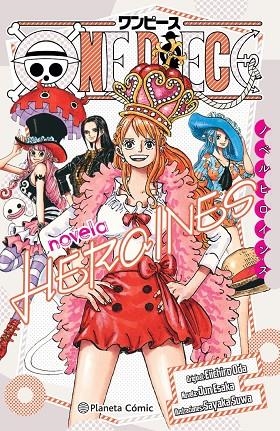 ONE PIECE HEROÍNAS (NOVELA) | 9788411125512 | ODA, EIICHIRO