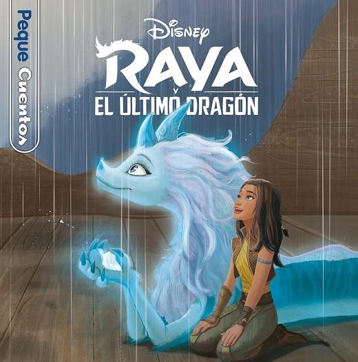 RAYA Y EL ÚLTIMO DRAGÓN. PEQUECUENTOS | 9788418939136 | DISNEY