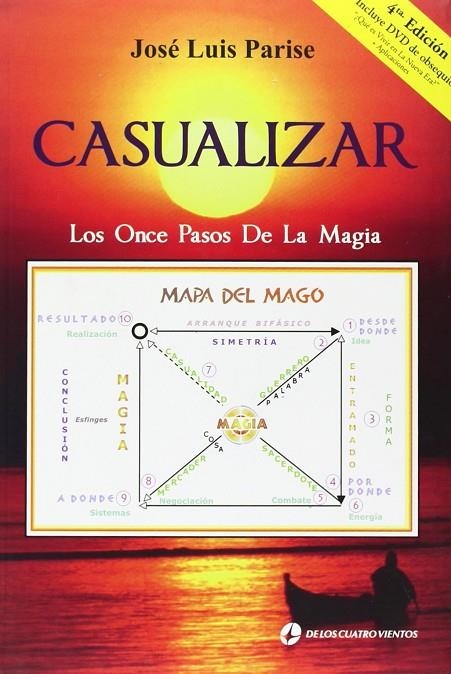 CASUALIZAR. LOS ONCE PASOS DE LA MAGIA | 9789870805298 | JOSE LUIS PARISE