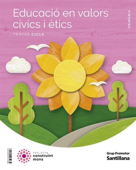 EDUCACIO EN VALORS CIVICS I ETICS TERCER CICLE PRI CONSTRUINT MONS | 9788413159836 | AAVV