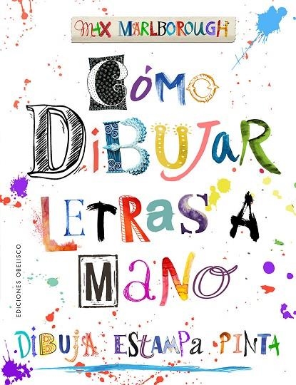 CÓMO DIBUJAR LETRAS A MANO | 9788491118732 | MARLBOROUGH, MAX