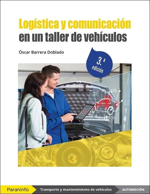 LOGÍSTICA Y COMUNICACIÓN EN UN TALLER DE VEHÍCULOS 3.ª EDICIÓN 2022 | 9788413661254 | BARRERA DOBLADO, OSCAR