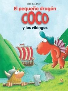 PEQUEÑO DRAGÓN COCO Y LOS VIKINGOS | 9788424647636 | SIEGNER, INGO