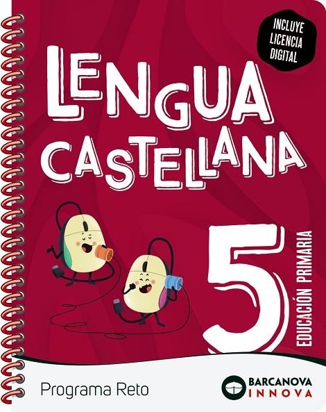 RETO 5. LENGUA CASTELLANAS 5. LENGUA CASTELLANA. | 9788448956639 | MONTERO, DIEGO / MURILLO, NURIA / NOGALES, NOELIA / TAPIA, OLÍVIA