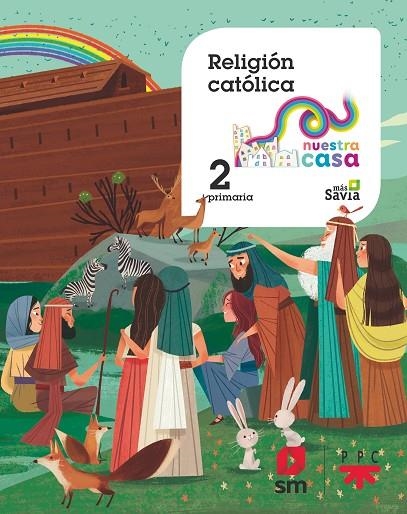 RELIGIÓN CATÓLICA. 2 PRIMARIA. NUESTRA CASA | 9788491076476 | DÍAZ MONTEJO, Mª ADORACIÓN / SÁNCHEZ RAMOS, LORENZO