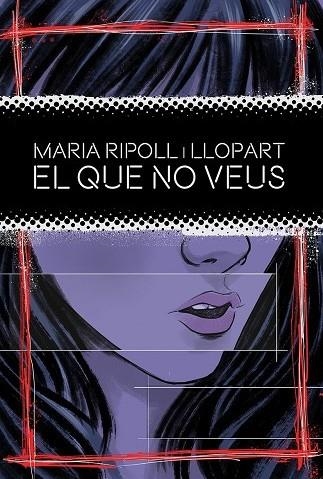 EL QUE NO VEUS | 9788419415042 | RIPOLL I LLOPART, MARIA