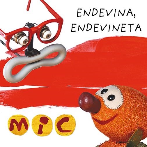 MIC. ENDEVINA, ENDEVINETA 3 | 9788424672584 | GIMÓ, LAIA / MESSEGUER, MAICA / TRIAS, MANEL