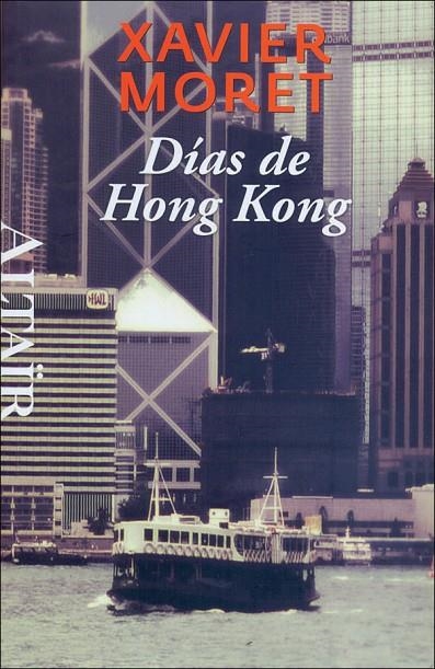 DIAS DE HONG KONG  | 9788493927486 | MORET, XAVIER