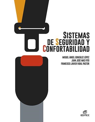 SISTEMAS DE SEGURIDAD Y CONFORTABILIDAD | 9788413218694 | GONZÁLEZ LÓPEZ, MIGUEL ÁNGEL / MAS FITO, JUAN JOSÉ / VIDAL PASTOR, FRANCISCO JAVIER