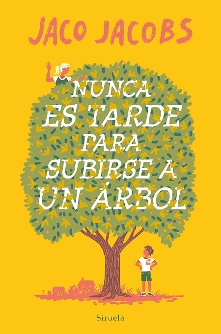 NUNCA ES TARDE PARA SUBIRSE A UN ÁRBOL | 9788419419057 | JACOBS, JACO