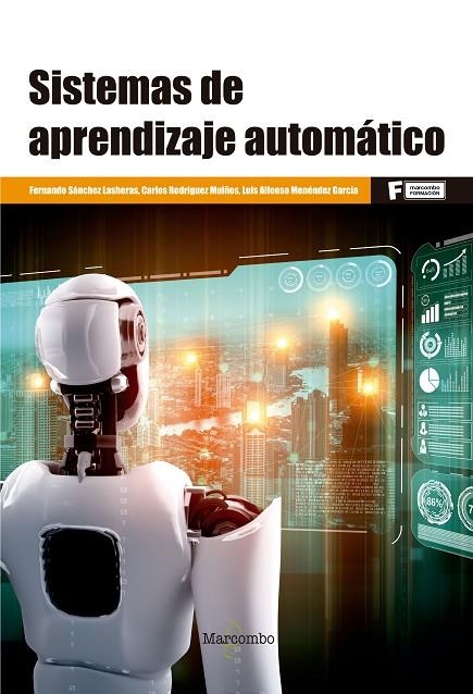 SISTEMAS DE APRENDIZAJE AUTOMÁTICO | 9788426734426 | RODRÍGUEZ, CARLOS / SÁNCHEZ, FERNANDO / MÉNDEZ, LUIS ALFONSO