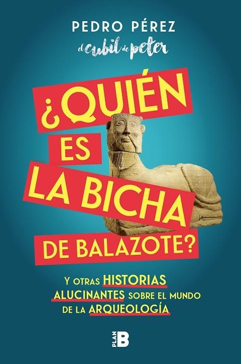 ¿QUIÉN ES LA BICHA DE BALAZOTE? | 9788417809447 | PEDRO PÉREZ (EL CUBIL DE PETER),