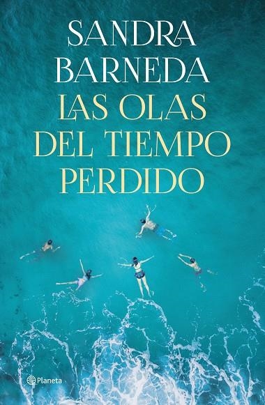 LAS OLAS DEL TIEMPO PERDIDO | 9788408261919 | BARNEDA, SANDRA