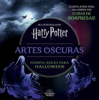 HARRY POTTER: ARTES OSCURAS. CUENTA ATRÁS HASTA HALLOWEEN | 9788467956863 | AA.VV.